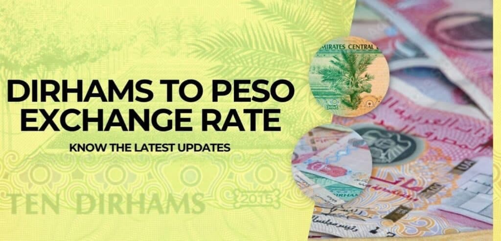 Article image: Dirhams to Peso Exchange Rate: Know the Latest Updates