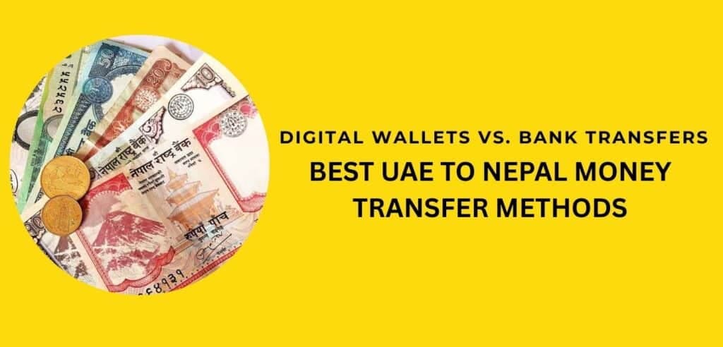 Article image: Digital Wallets vs. Bank Transfers: Best UAE to Nepal Money Transfer Methods