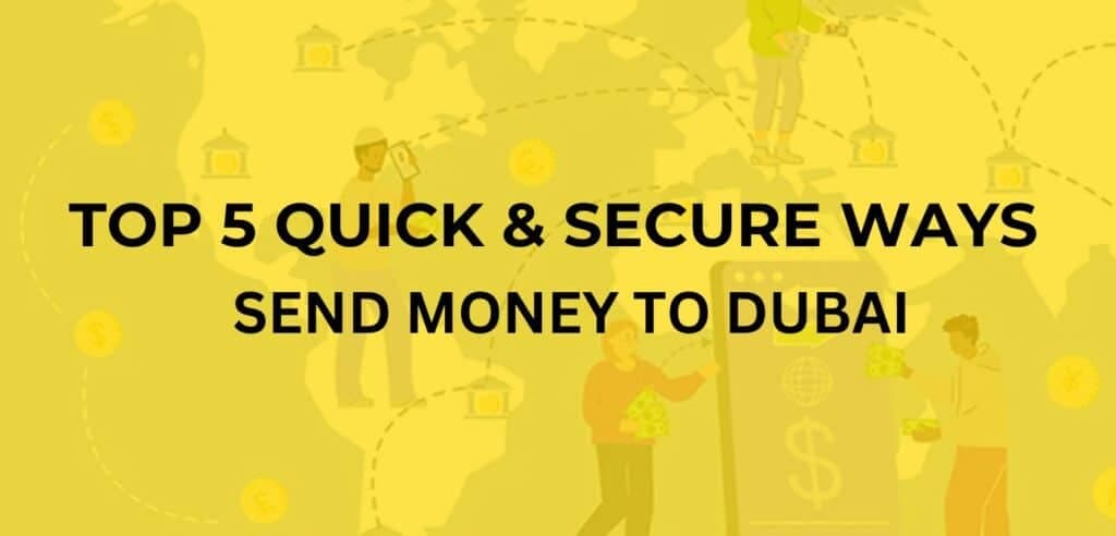Article image: Top 5 Quick & Secure Ways to Send Money to Dubai in 2025