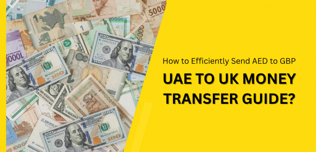 Article image: How to Efficiently Send AED to GBP – UAE to UK Money Transfer Guide?