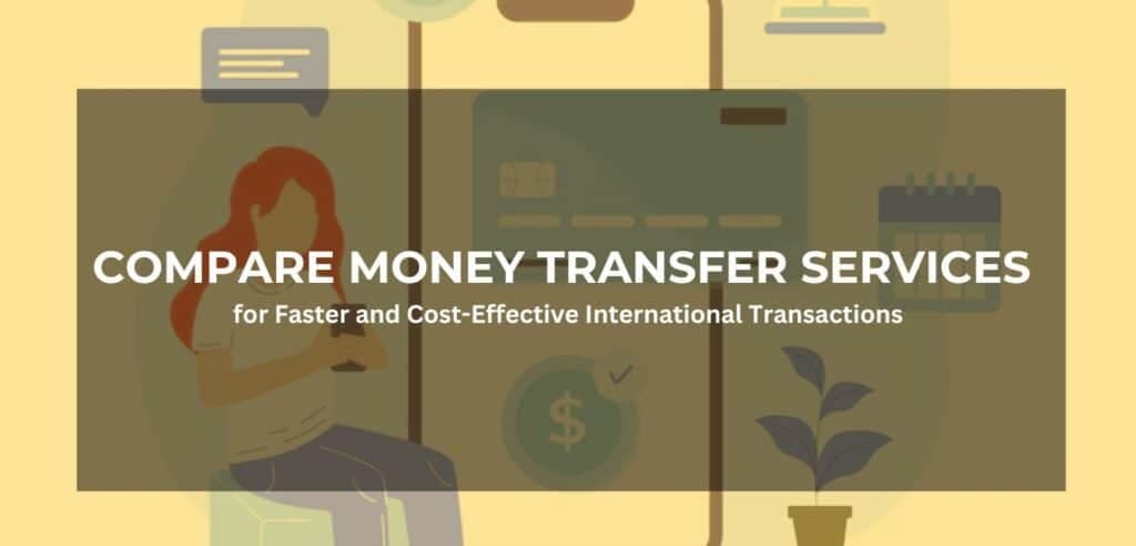 Article image: Compare Money Transfer Services for Faster and Cost-Effective International Transactions