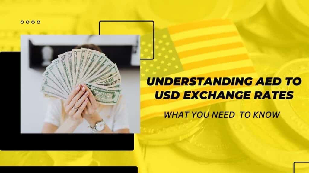 Article image: Understanding AED to USD Exchange Rates: What You Need to Know