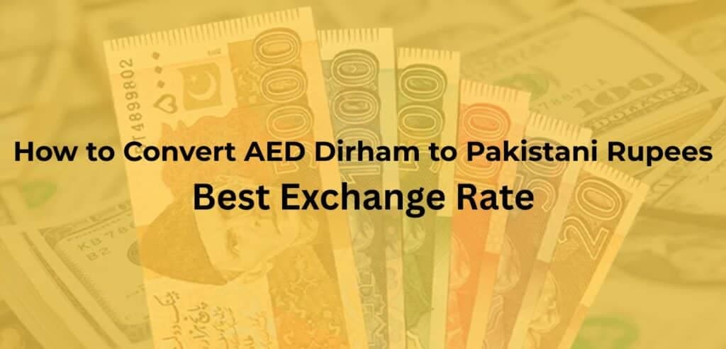 Article image: How to Convert AED Dirham to Pakistani Rupees at the Best Exchange Rate?