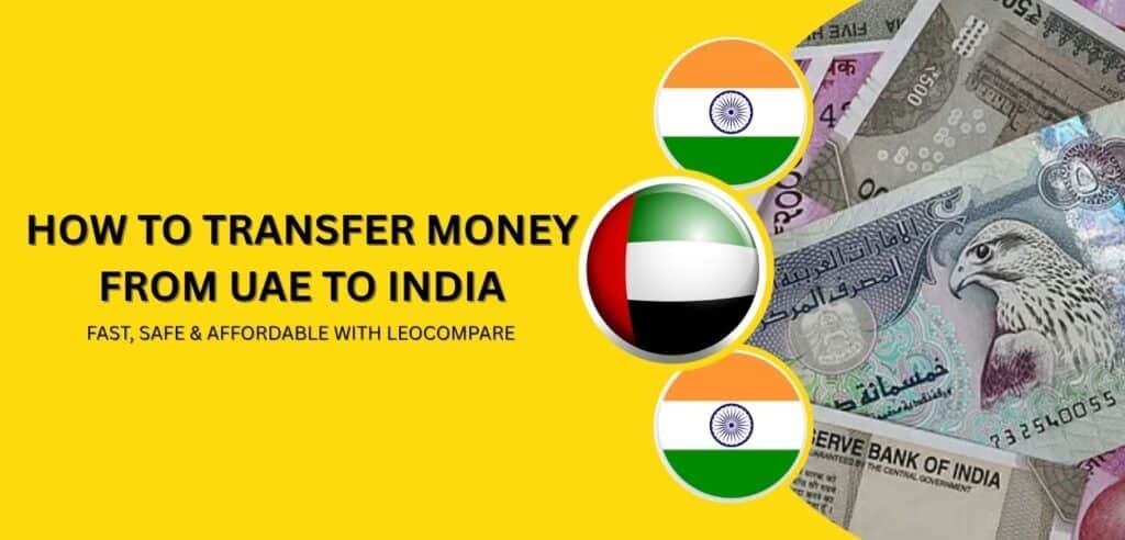 Article image: How to Transfer Money from UAE to India – Fast, Safe & Affordable with LeoCompare?