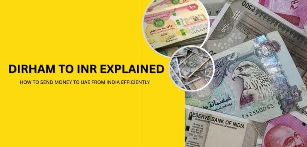 Article image: Dirham to INR Explained: How to Send Money to UAE from India Efficiently