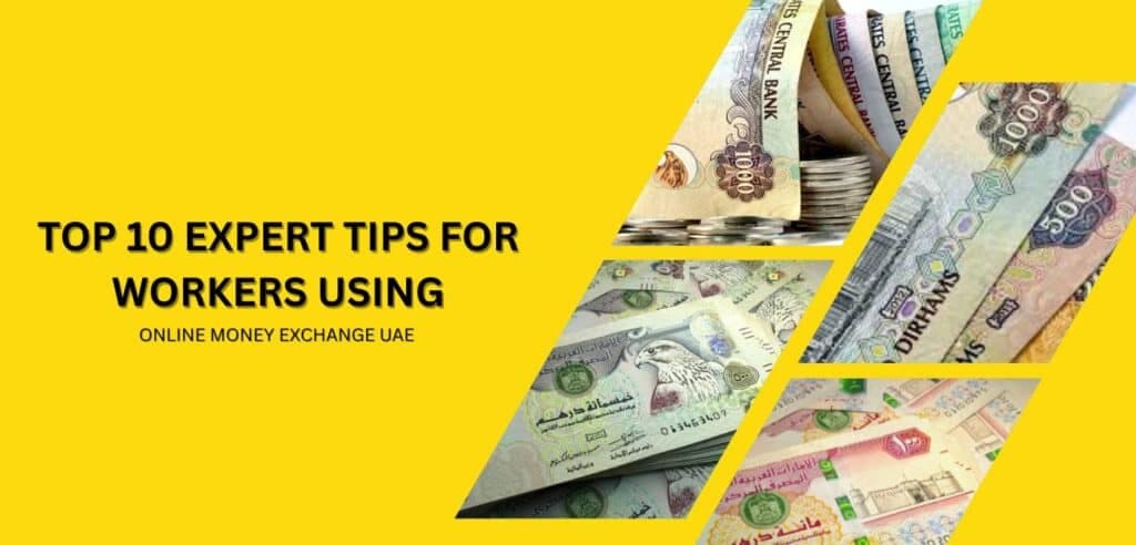 Article image: Top 10 Expert Tips for Workers Using Online Money Exchange UAE